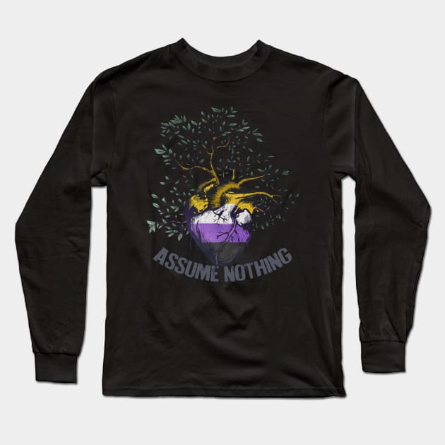 Nonbinary: Assume Nothing Long Sleeve T-Shirt by Psitta